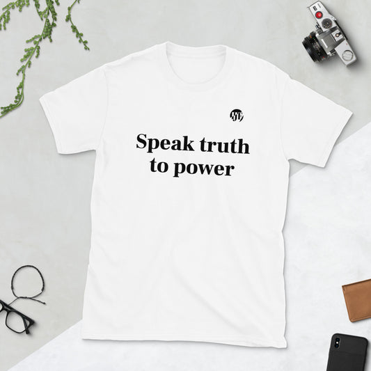 “Speak Truth to Power” White T-Shirt
