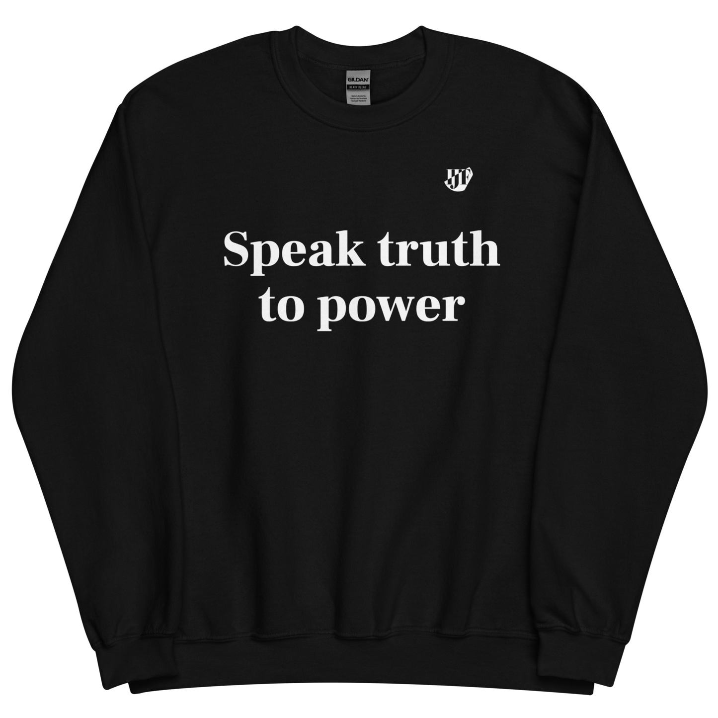 “Speak Truth to Power” Black Sweatshirt