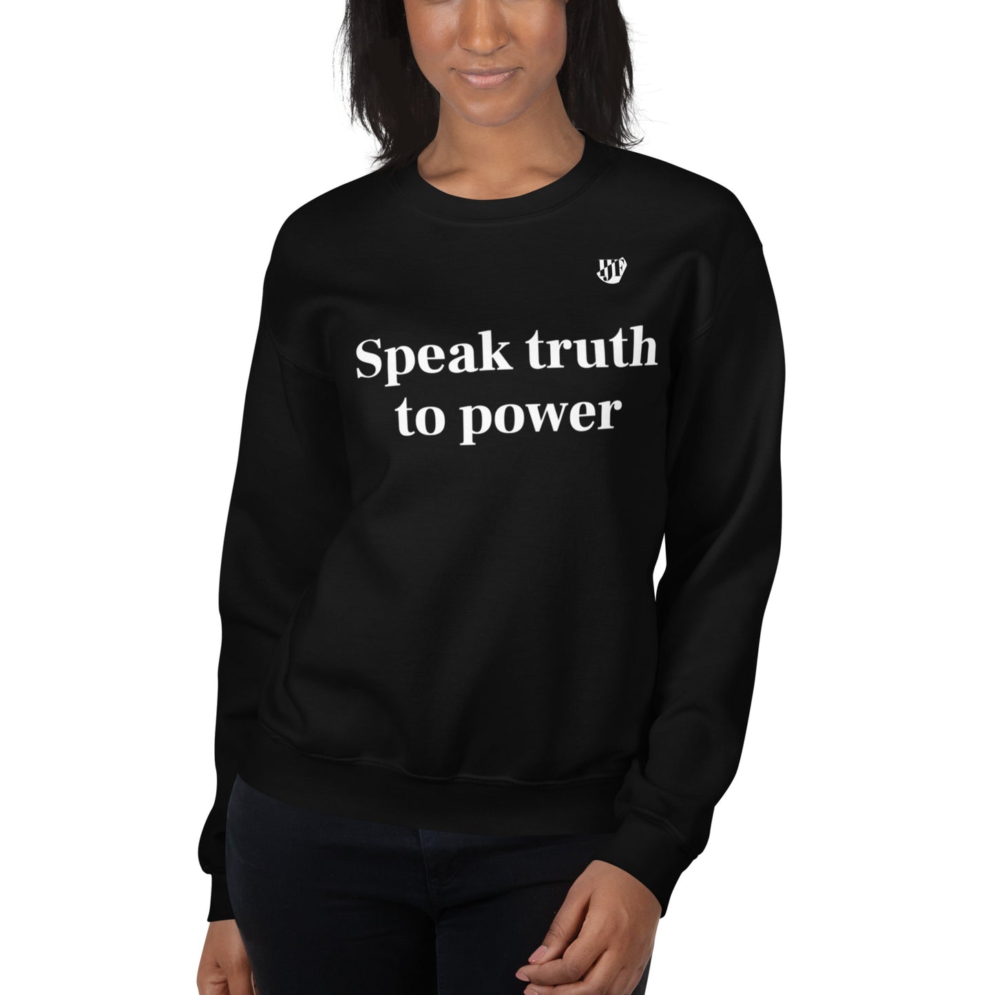 “Speak Truth to Power” Black Sweatshirt