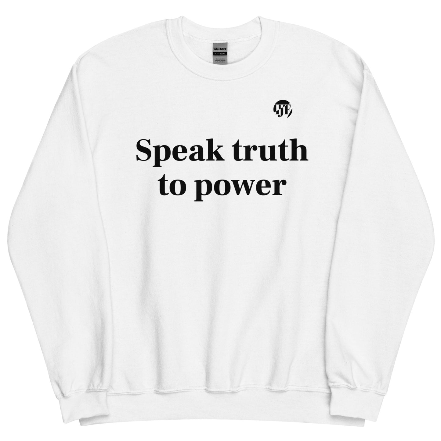 “Speak Truth to Power” White Sweatshirt